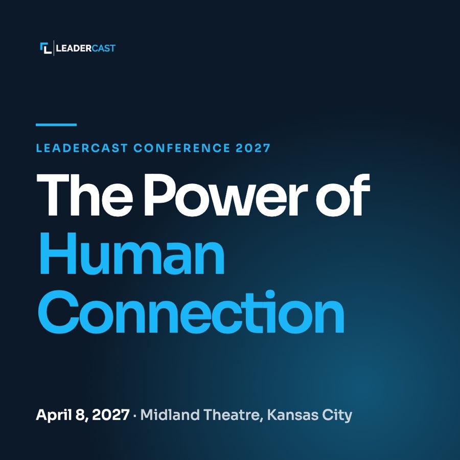 The Power of Human Connection, Leadercast Conference 2027, Square, 1080 × 1080